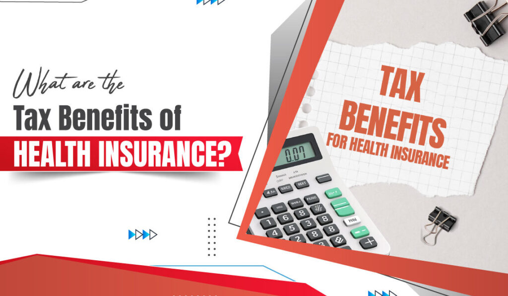 Health Insurance Tax Benefits in India – Section 80D Guide (2026) tax benefits of health insurance
