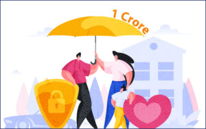 1 Crore Term Insurance Plan: Complete Guide to High Coverage Protection in India